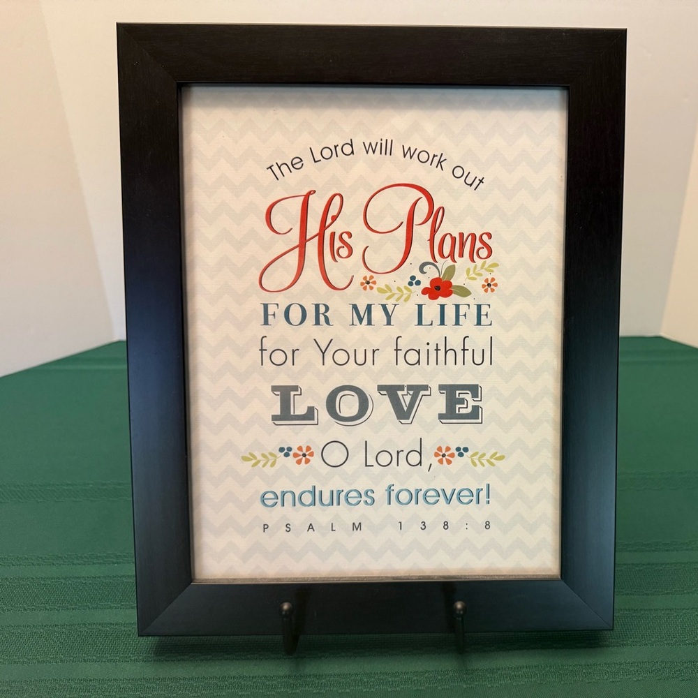 Psalm 138:8 Inspirational Quote in Lovely Black Frame about 13” x 10.75”